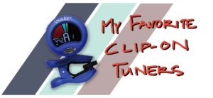 My 5 Favorite Clip-On Tuners