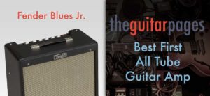 Fender Blues Jr. Best First Tube Amp