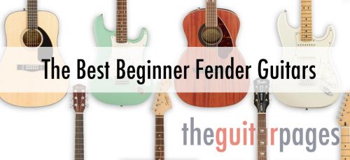 The Best Beginner Fender Guitars